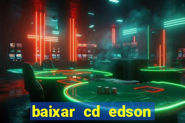 baixar cd edson gomes as 50 melhores